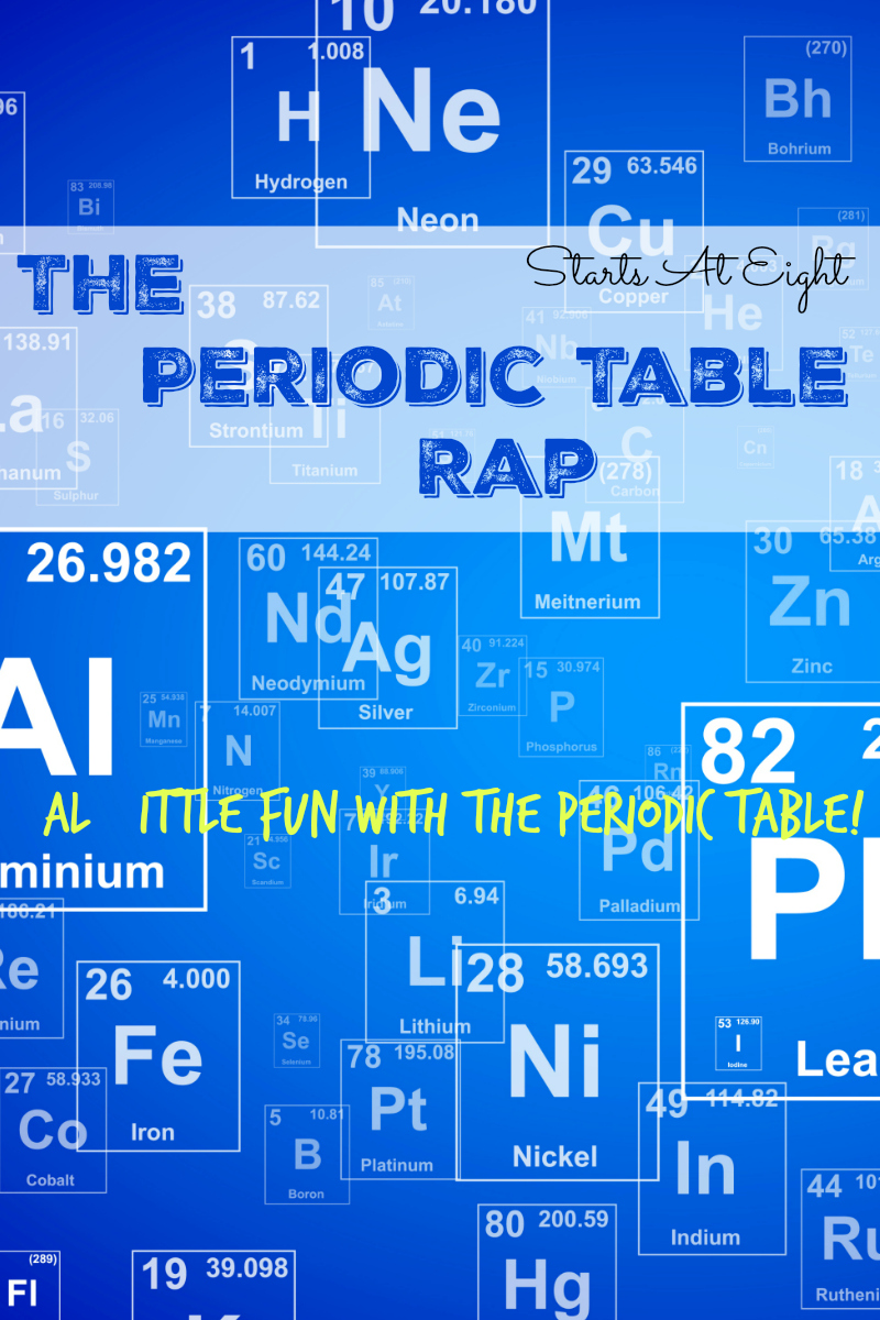 The Periodic Table Rap - AL ittle fun with the Periodic Table from Starts At Eight. Make chemistry and learning the Periodic Table fun with this little song. Plus tons of Periodic Table resources for all ages: elementary, middle school, and high school! Great tools for your homeschool or classroom!