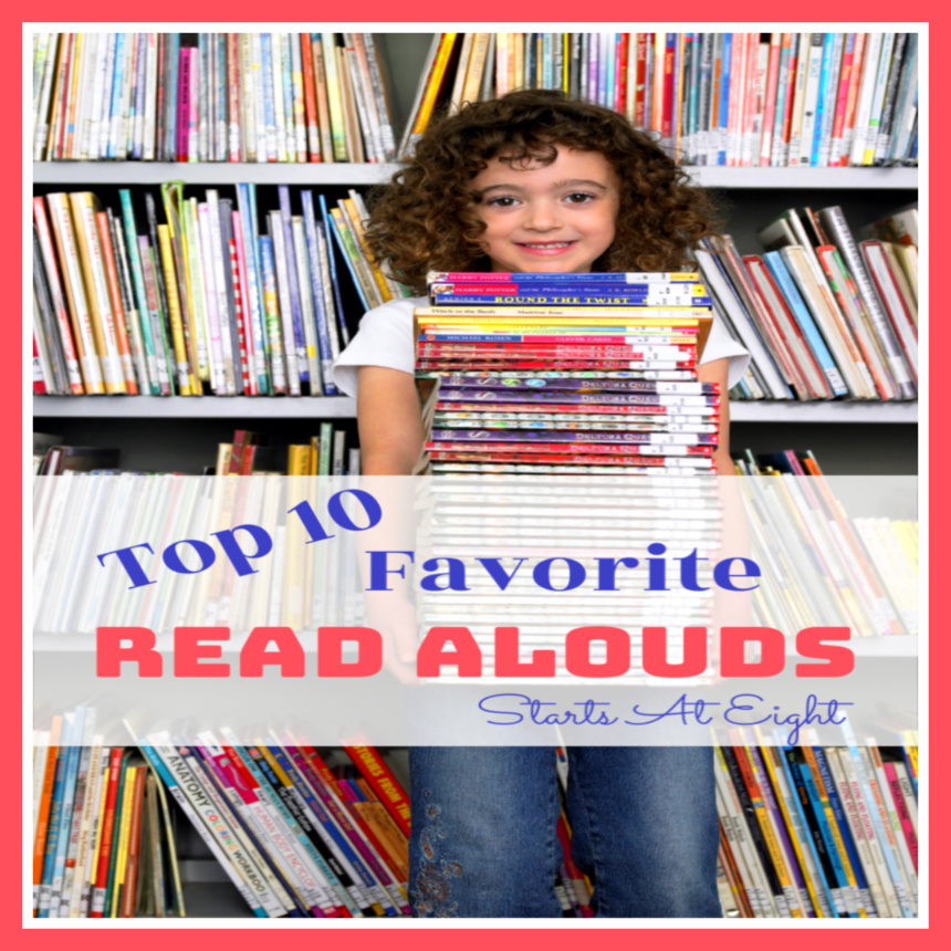 10 Ten Favorite Read Alouds from Starts At Eight is a collection of both picture and chapter books that will captivate your children. Easy and fun to read aloud, ones your children will treasure for years to come.