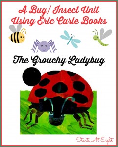A Bug/Insect Unit Using Eric Carle Books: The Grouchy Ladybug from Starts At Eight
