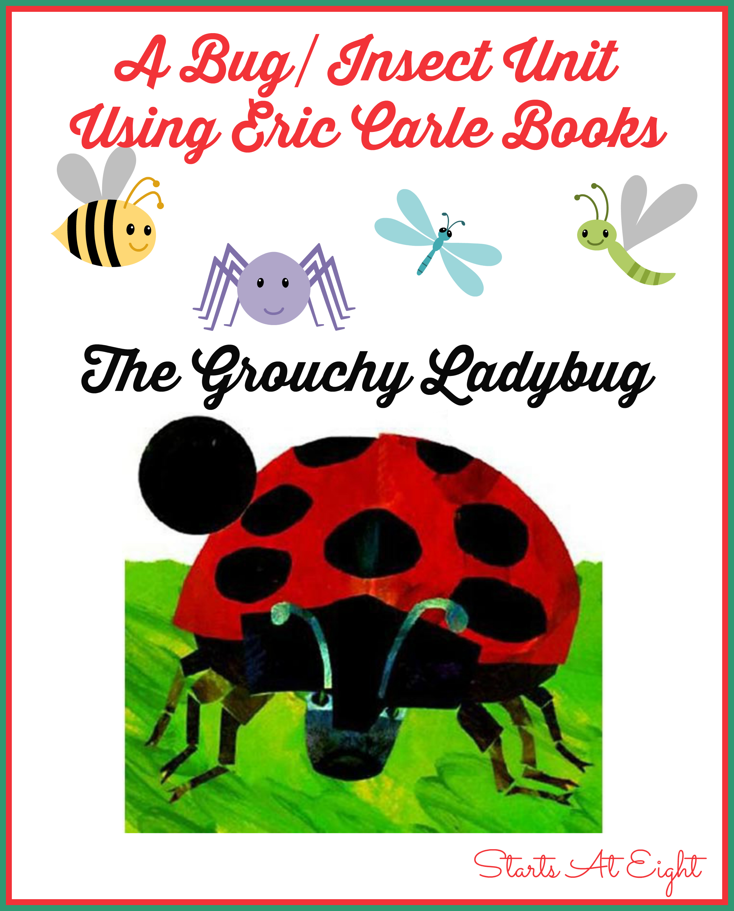 A Bug/Insect Unit Using Eric Carle Books The Grouchy Ladybug