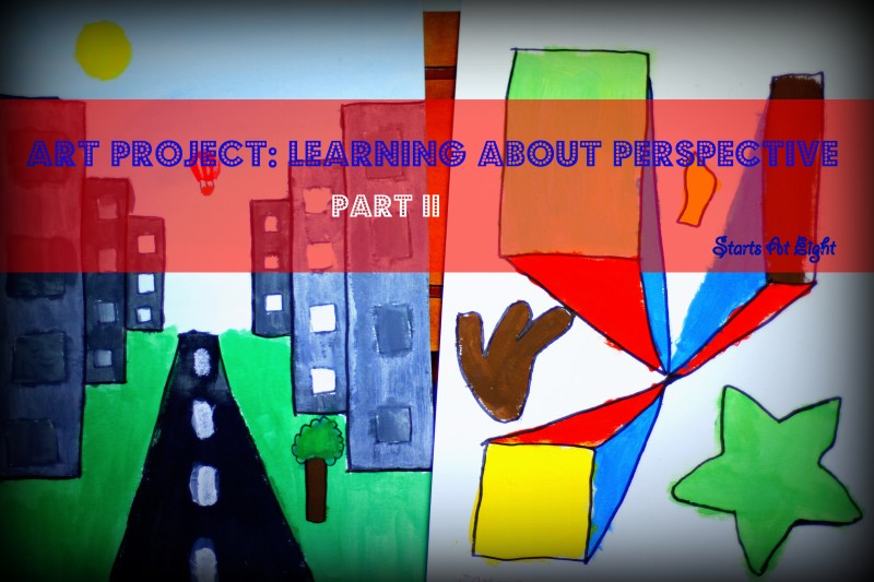 Art Project: Learning About Perspective Part II from Starts At Eight