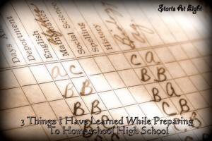 3 Things I Learned While Preparing to Homeschool Highschool from Starts At Eight