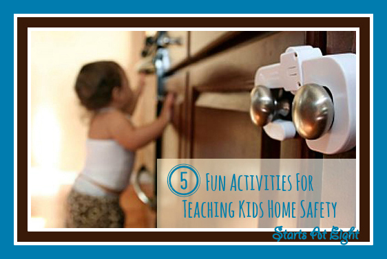 5 Fun Activities For Teaching Kids Home Safety