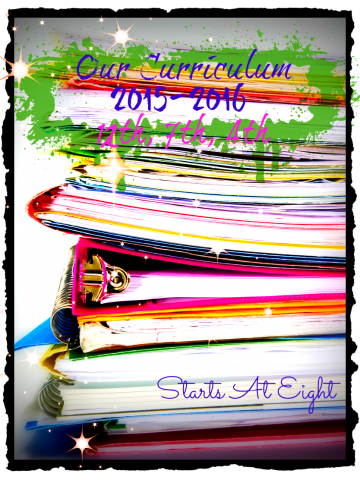 Our Homeschool Curriculum 2015 - 2016 from Starts At Eight