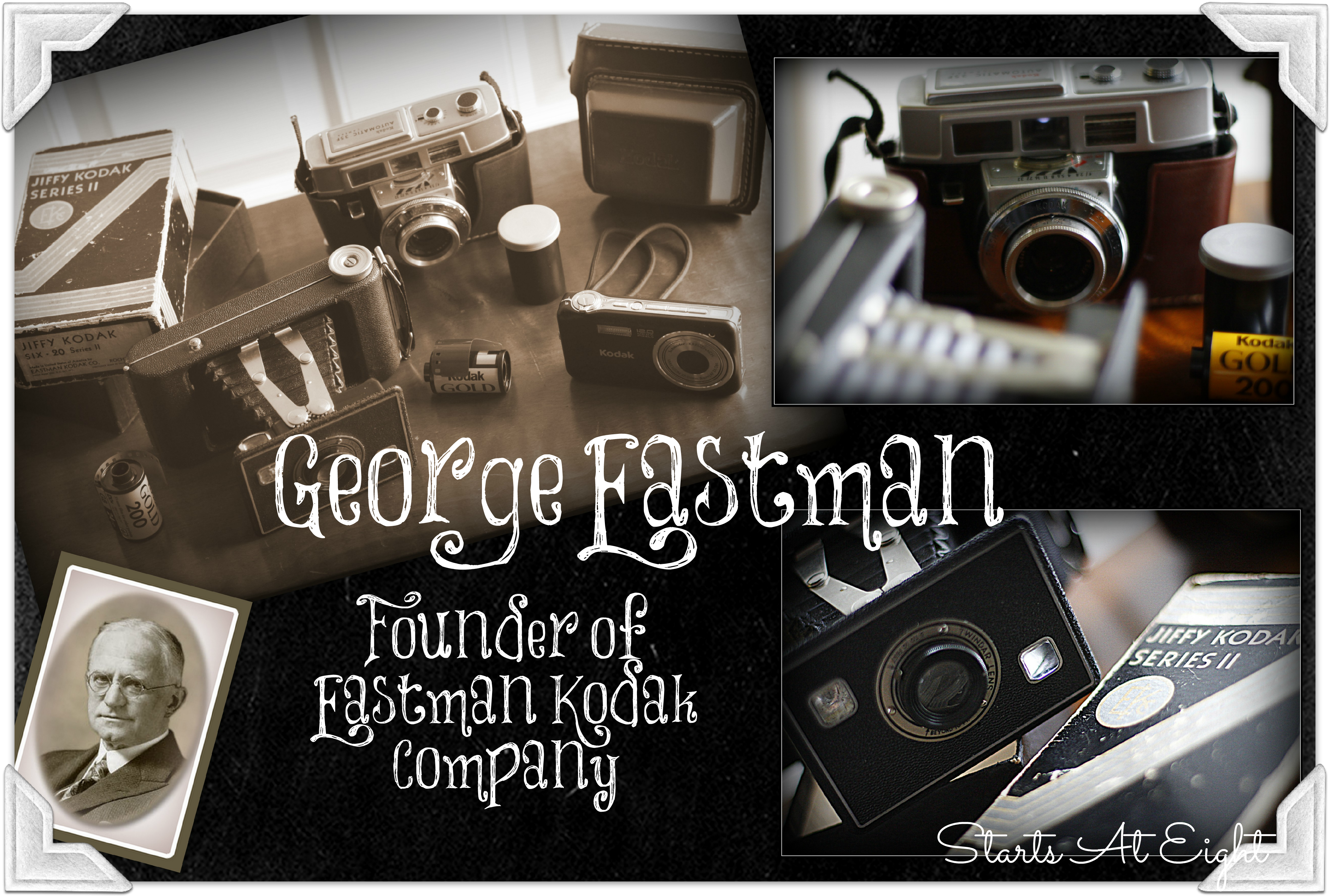 The Life of George Eastman ~ Founder of Eastman Kodak Company