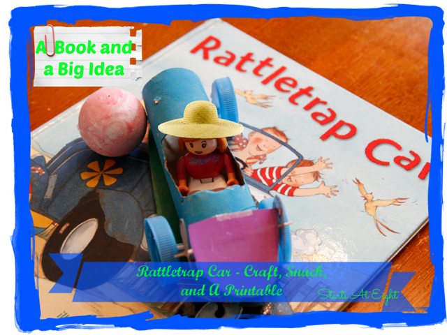 A Book and a Big Idea ~ Rattletrap Car