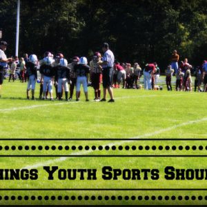 5 Things Youth Sports Should Be from Starts At Eight