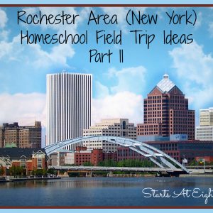 Rochester New York Field Trip Ideas ~ Part II from Starts At Eight