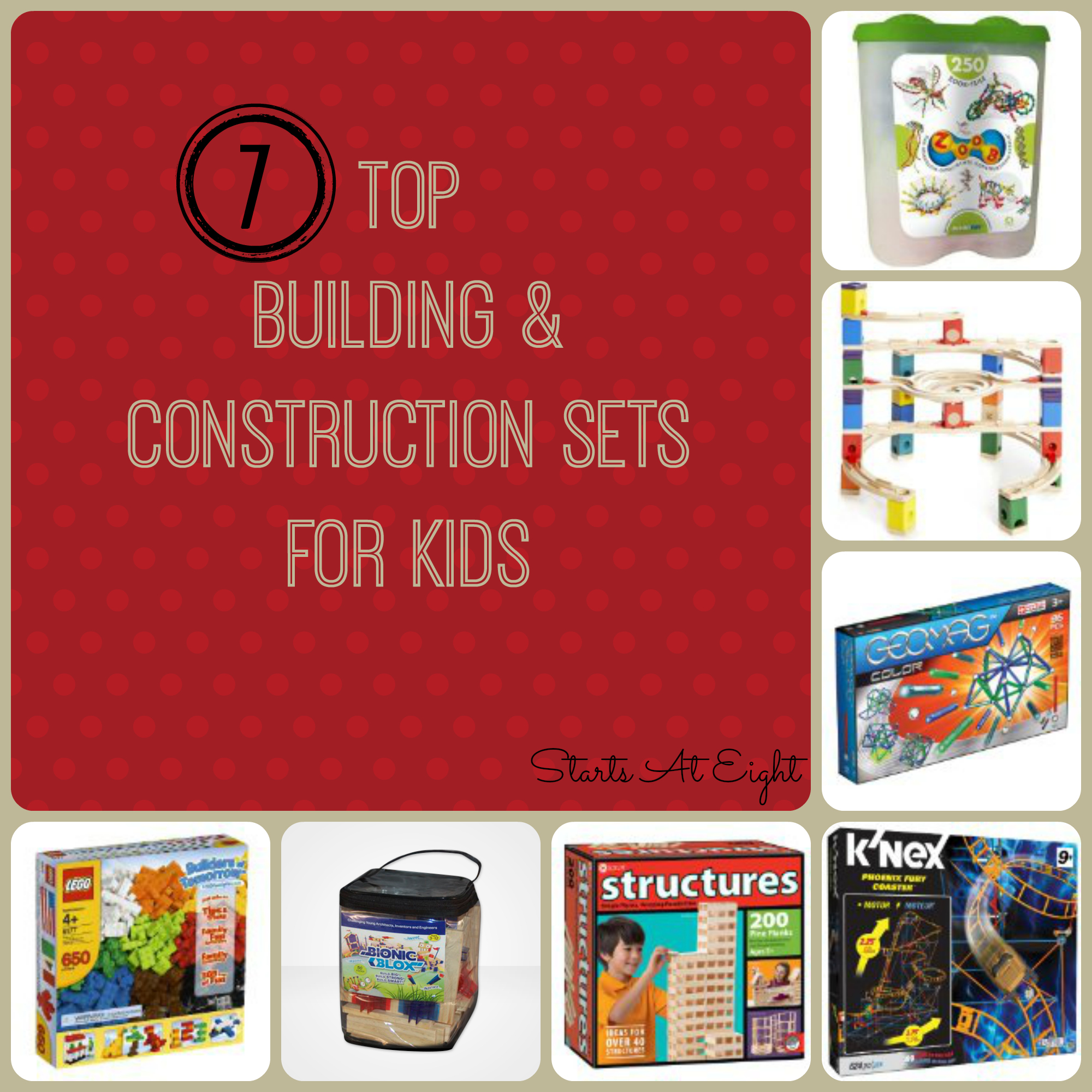 7 Top Building & Construction Sets For Kids from Starts At Eight
