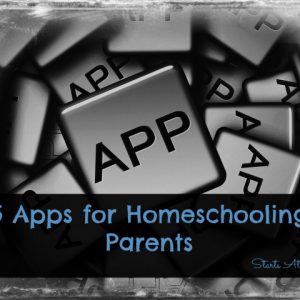 5 Apps for Homeschooling Parents from Starts At Eight