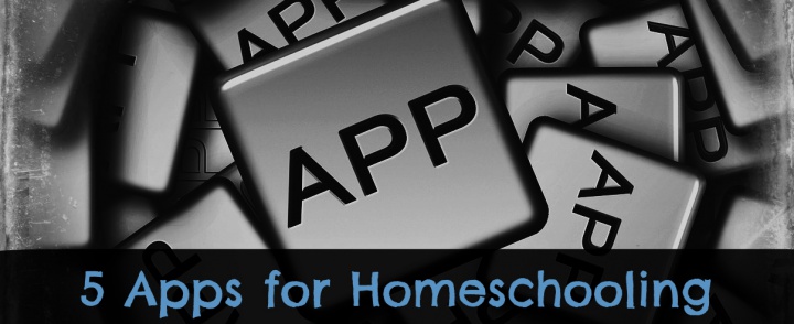 5 Apps for Homeschooling Parents