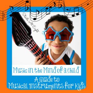Music in the Mind of a Child: A Guide to Musical Instruments for Kids from Starts At Eight