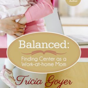 Book Review: Balanced by Tricia Goyer from Starts At Eight