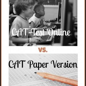 CAT Test Online vs. CAT Paper Version from Starts At Eight