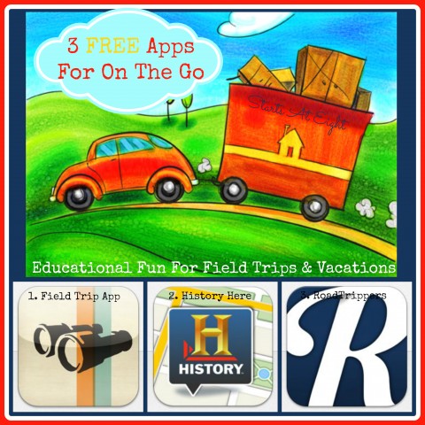 3 FREE Apps For On The Go:  Educational Fun For Field Trips & Vacations from Starts At Eight