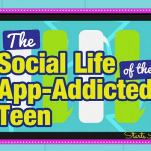 The Social Life of the App-Addicted Teen from Starts At Eight
