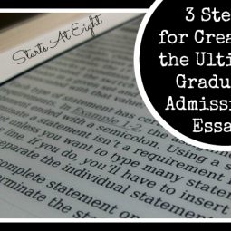 3 Steps For Creating the Ultimate Graduate Admissions Essay from Starts At Eight