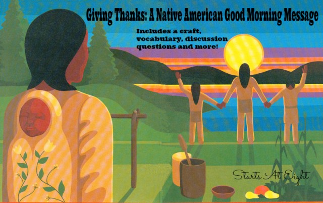 Giving Thanks: A Native American Good Morning Message from Starts At Eight