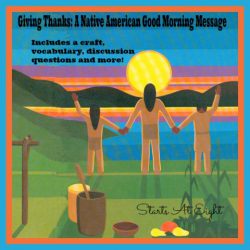 Giving Thanks: A Native American Good Morning Message from Starts At Eight