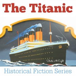 Historical Fiction Series - Titanic from Starts At Eight