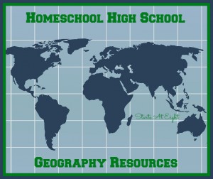 Homeschool High School Geography Resources from Starts At Eight