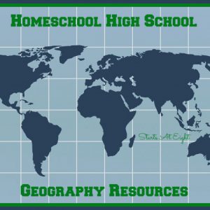 Homeschool High School Geography Resources from Starts At Eight
