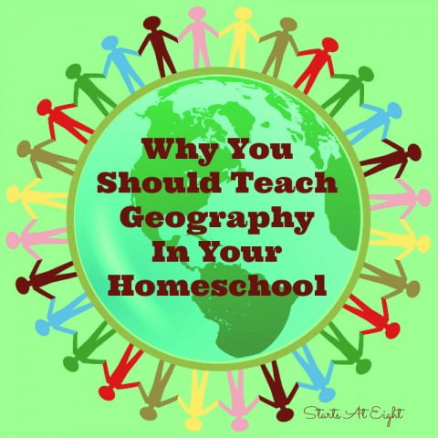 Why You Should Teach Geography In Your Homeschool from Starts At Eight