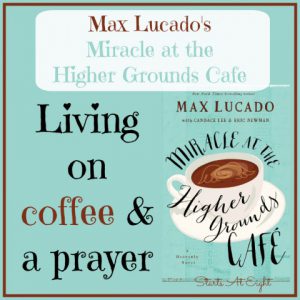 Book Review: Miracle at the Higher Grounds Cafe from Starts At Eight