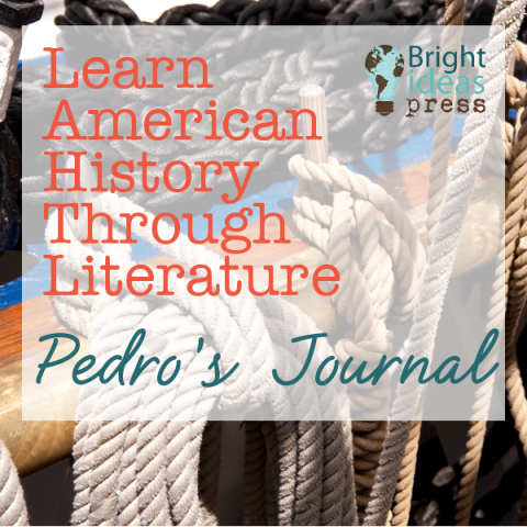 Learn American History Through Literature: Pedro's Journal 