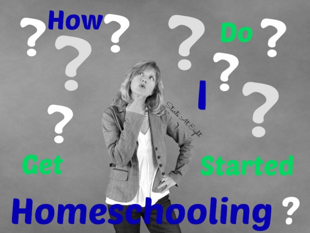 How Do I Get Started Homeschooling? from Starts At Eight