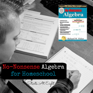 No-Nonsense Algebra for Homeschool from Starts At Eight