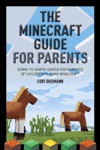 The Minecraft Guide for Parents