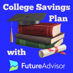 College Savings Plan with FutureAdvisor from Starts At Eight