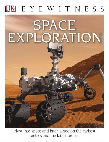 Space Exploration a DK Eyewitness Book