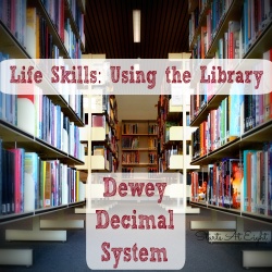Life Skills: Using The Library – Dewey Decimal System