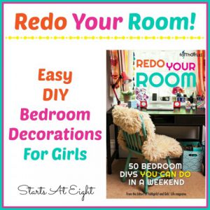 Redo Your Room! Easy DIY Bedroom Decorations For Girls from Starts At Eight