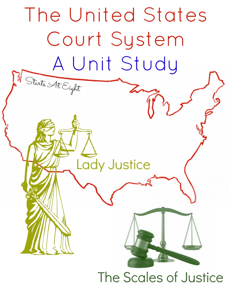 The United States Court System - A Unit Study from Starts At Eight