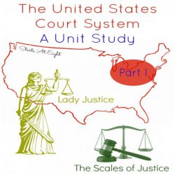 The United States Court System: A Unit Study - Part I from Starts At Eight