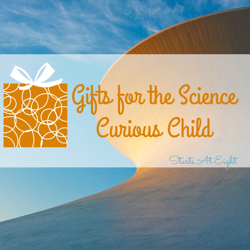 Gifts for the Science Curious Child