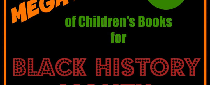 Mega List of Children’s Books for Black History Month