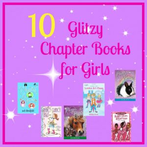 10 Glitzy Chapter Books for Girls from Starts At Eight