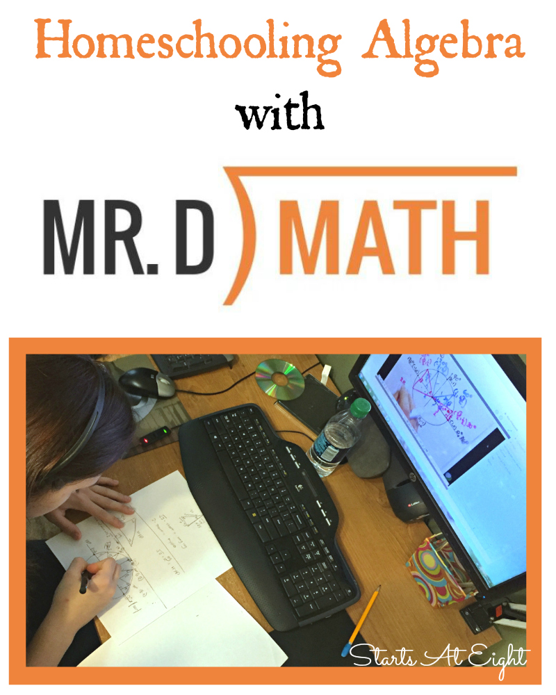 Homeschooling Algebra with Mr. D Math from Starts At Eight