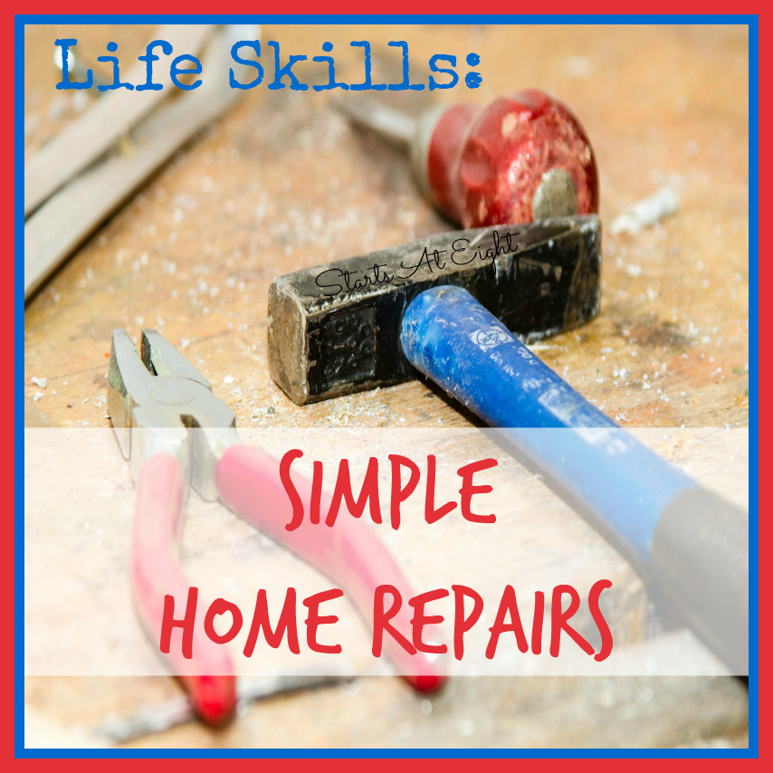 Life Skills: Simple Home Repairs from Starts At Eight