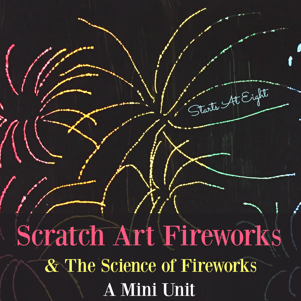 Scratch Art Fireworks & The Science of Fireworks - A Mini Unit from Starts At Eight