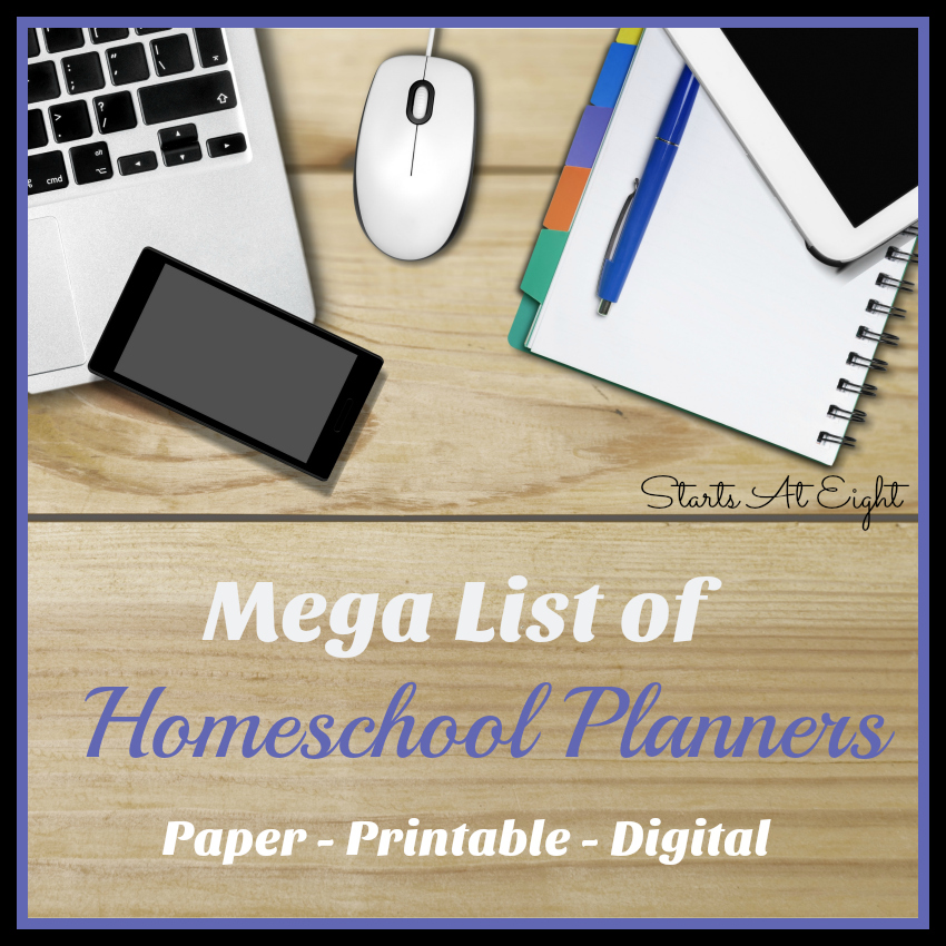Mega List of Homeschool Planners - Paper/Printable/Digital from Starts At Eight