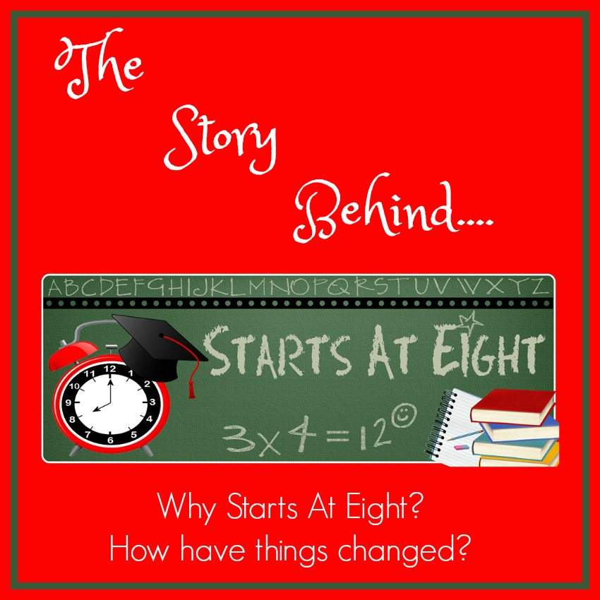 Starts At Eight: The Story Behind the Name - StartsAtEight