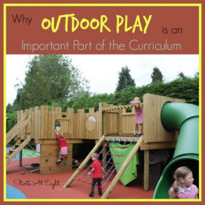 Why Outdoor Play is an Important Part of the Curriculum from Starts At Eight