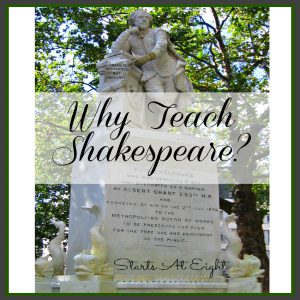 Why Teach Shakespeare? Part of our High School Shakespeare Series from Starts At Eight
