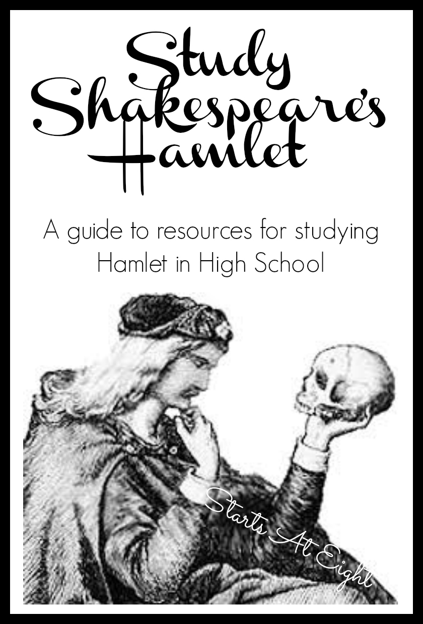 Study Shakespeare's Hamlet - A guide to studying Shakespeare in High School from Starts At Eight