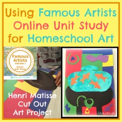 Using Famous Artists Online Unit Study for Homeschool Art